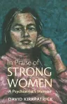 In Praise of Strong Women cover