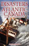 Disasters of Atlantic Canada cover
