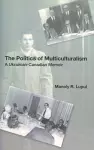 The Politics Of Multiculturalism cover