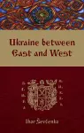 Ukraine between East and West cover