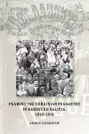 Framing the Ukrainian Peasantry in Habsburg Galicia, 1846-1914 cover