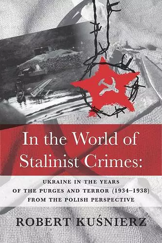 In the World of Stalinist Crimes cover