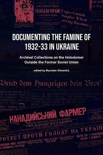 Documenting the Famine of 1932–33 in Ukraine cover
