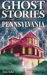 Ghost Stories of Pennsylvania cover