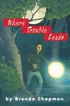 Where Trouble Leads cover