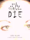 And on the Surface Die cover