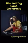 The Aching Lust for Crime cover