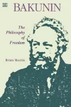 Bakunin: Philosophy of Freedom cover