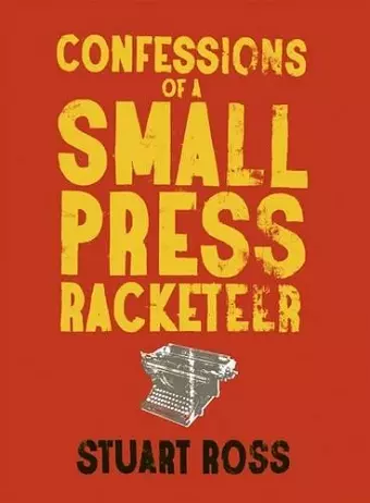Confessions of a Small Press Racketeer cover
