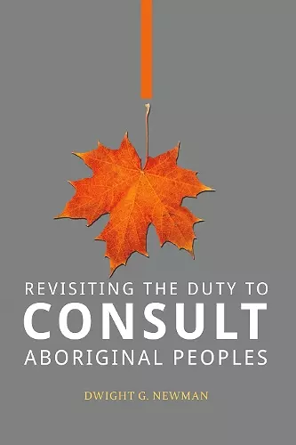 Revisiting the Duty to Consult Aboriginal Peoples cover