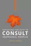 Revisiting the Duty to Consult Aboriginal Peoples cover
