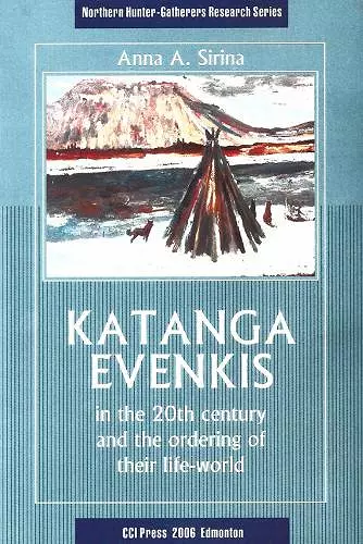 Katanga Evenkis in the 20th Century and the Ordering of their Life-World cover