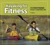 Kayaking for Fitness cover