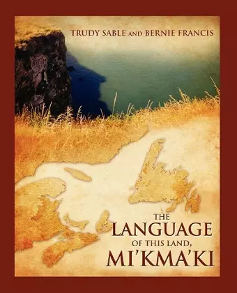 The Language of This Land, Mi'kma'ki cover