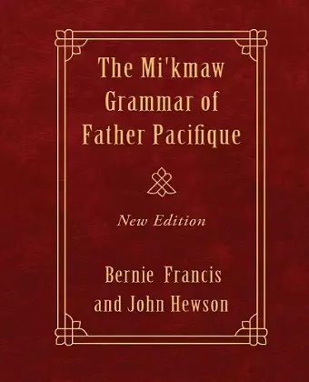 The Mi'kmaw Grammar of Father Pacifique cover