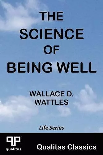 The Science of Being Well (Qualitas Classics) cover