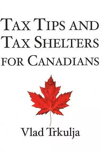 Tax Tips & Tax Shelters for Canadians cover