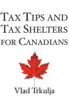 Tax Tips & Tax Shelters for Canadians cover