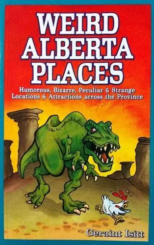 Weird Alberta Places cover