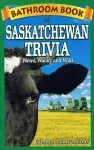 Bathroom Book of Saskatchewan Trivia cover