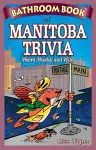 Bathroom Book of Manitoba Trivia cover