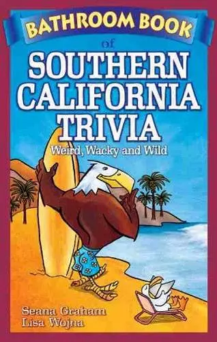 Bathroom Book of Southern California Trivia cover