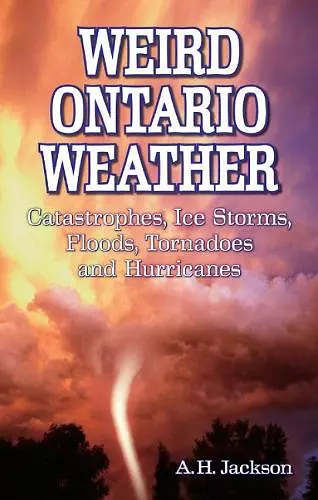 Weird Ontario Weather cover