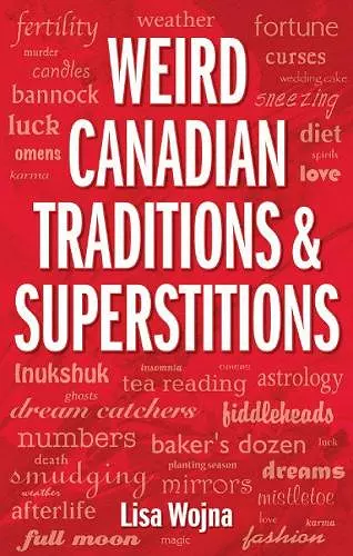 Weird Canadian Traditions and Superstitions cover