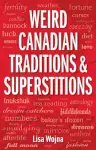 Weird Canadian Traditions and Superstitions cover