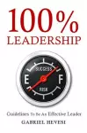 100% Leadership: Guidelines for Successful  Leaders cover
