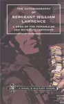 Autobiography of Sergeant William Lawrence, a Hero of the Peninsular and Waterloo Campaigns cover