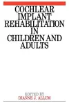 Cochlear Implant Rehabilitation in Children and Adults cover