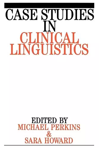 Case Studies in Clinical Linguistics cover