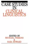 Case Studies in Clinical Linguistics cover