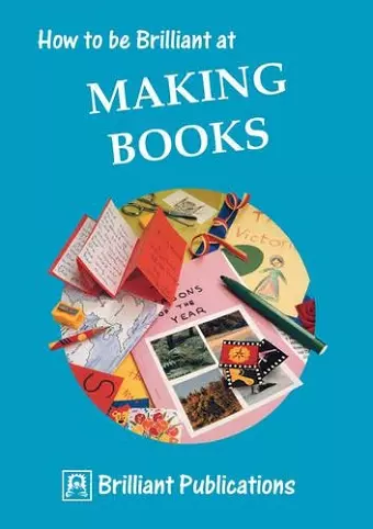 How to be Brilliant at Making Books cover