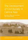 The Development of Civil Society in Central Asia cover