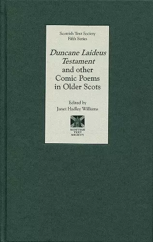 Duncane Laideus Testament and other Comic Poems in Older Scots cover