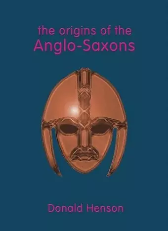 Origins of the Anglo-Saxons cover