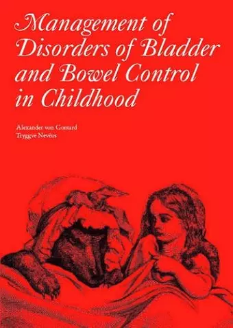 Management of Disorders of Bladder and Bowel Control in Children cover