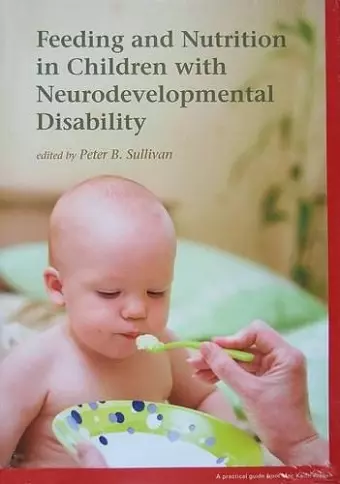 Feeding and Nutrition in Children with Neurodevelopmental Disability cover