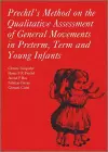 Prechtl's Method on the Qualitative Assessment of General Movements in Preterm, Term and Young Infants cover