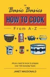 The Basic Basics How to Cook from A-Z cover