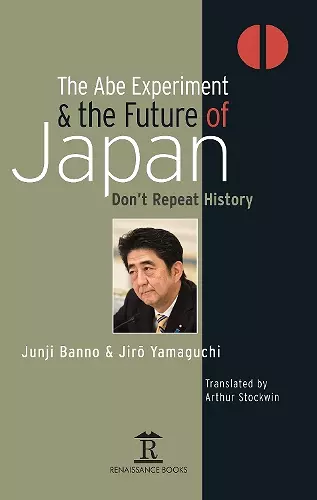 The Abe Experiment and the Future of Japan cover