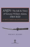 Anjin - The Life and Times of Samurai William Adams, 1564-1620 cover