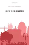 Crime in Kensington cover
