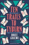 Ten Trails to Tyburn cover