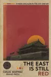 The East is Still Red - Chinese Socialism in the 21st Century cover