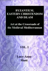 Byzantium, Eastern Christendom and Islam Vol. I cover