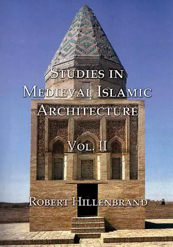 Studies in Medieval Islamic Architecture, Volume II cover