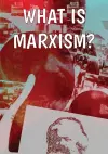 What Is Marxism? cover